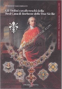 Gli Ordini Cavallereschi della Real Casa di Borbone delle Due Sicilie - 2006