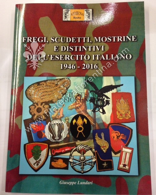Fregi,scudetti,mostrine e distintivi dell'Esercito italiano 1946 - 2016