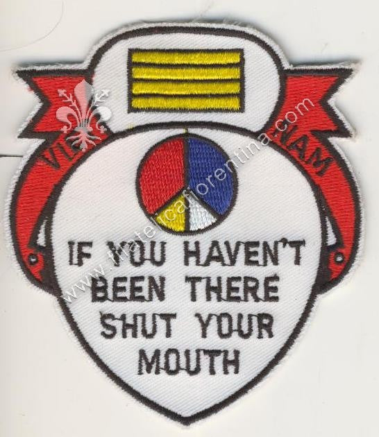 VIETNAM "if you haven't been there shout your mouth"