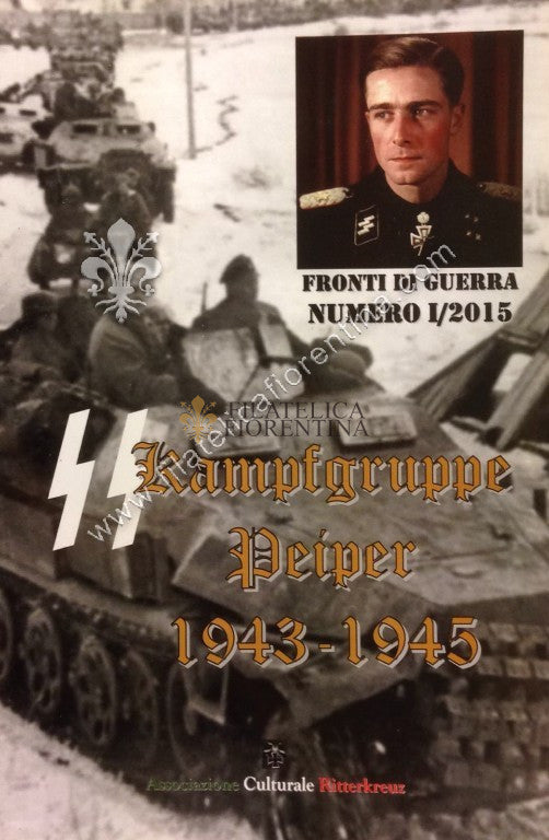 Rivista " FRONTI DI GUERRA " Numbero I / 2015 Kampfgruppe Peiper 1943 - 1945