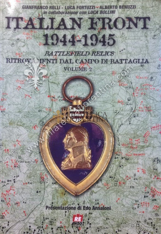 Italian front 1944-1945. Battle relics. Ritrovamenti dal campo di battaglia: 2 Alberto Benuzzi , Gianfranco Relli