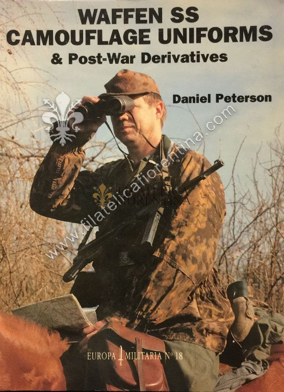 WAFFEN SS CAMOUFLAGE UNIFORMS & Post-War Derivatives - Europa Militaria n. 18