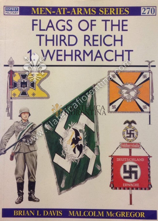 FLAGS OF THE THIRD REICH 1 : WEHRMACHT - Men-at-arms Series 270 ( Davis, McGregor )