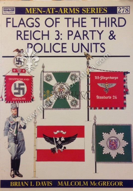 FLAGS OF THE THIRD REICH 3 : PARTY & POLICE UNITS - men-at-arms Series 278 ( Davis, McGregor )
