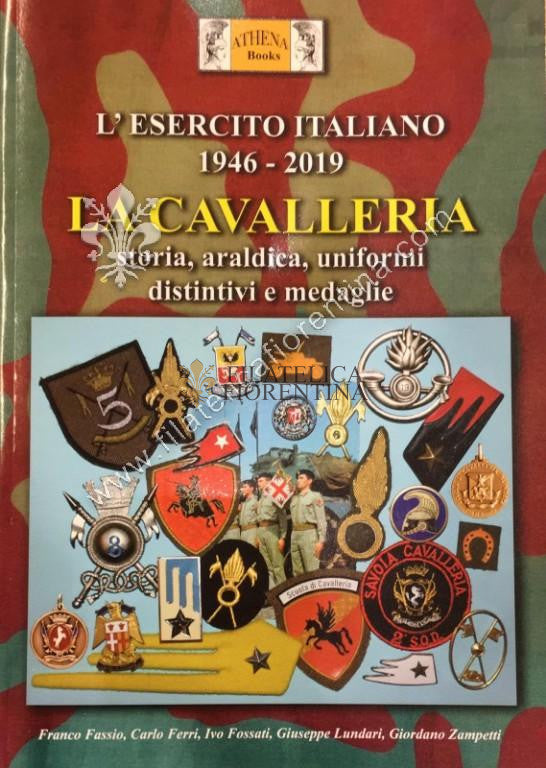 L'Esercito Italiano 1946 - 2019 La CAVALLERIA storia,araldica,uniformi distintivi e medaglie