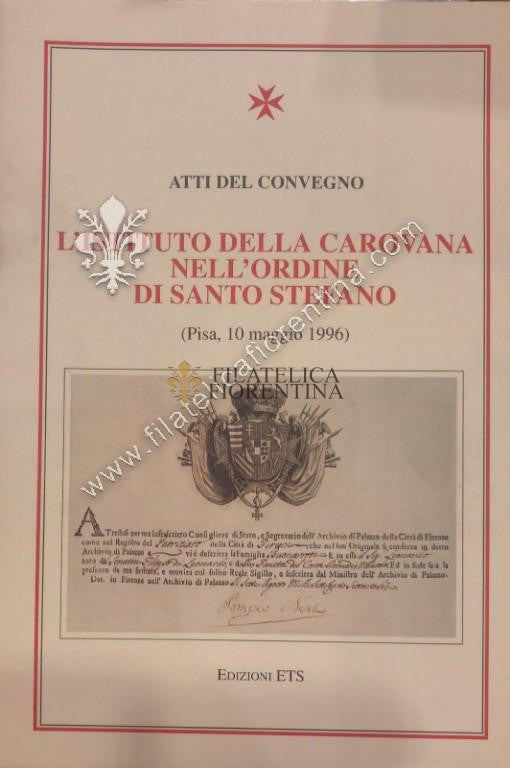 Quaderni Stefaniani - L'istituto della carovana dell'Ordine di Santo Stefano - Atti del Convegno