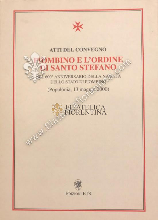 Quaderni Stefaniani - Anno Diciannovesimo - Atti del Convegno - PIOMBINO E L'ORDINE DI SANTO STEFANO