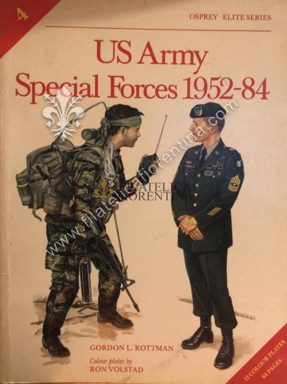 US Army Special Forces 1952 - 1984 / VOL 4 / Gordon Rottman, Colour plates by Ron Volstad