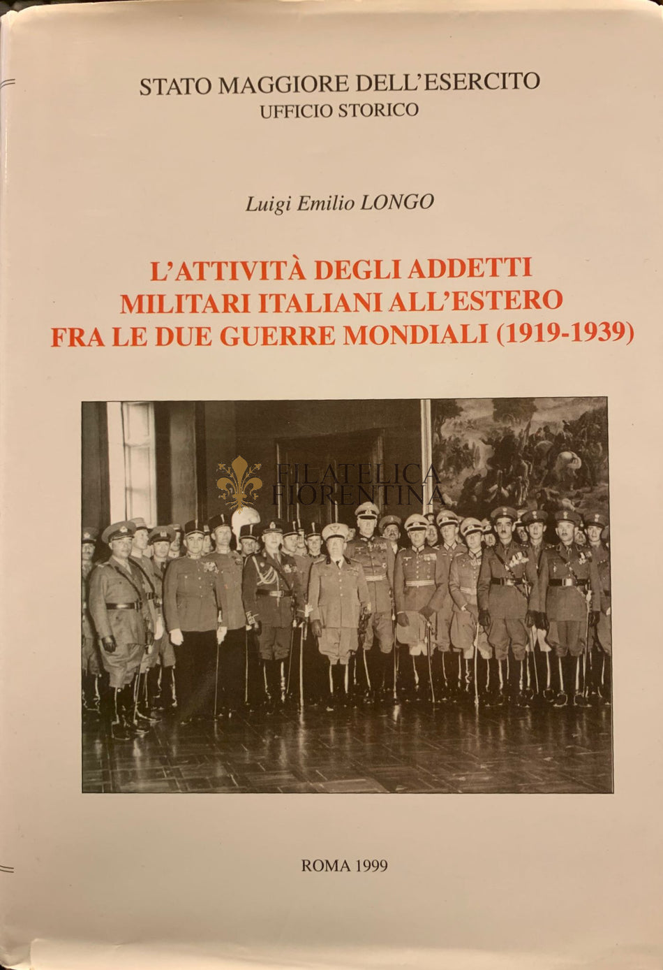 Libro "L'attività degli addetti militari italiani all'estero fra le due Guerre Mondiali(1919-1939)