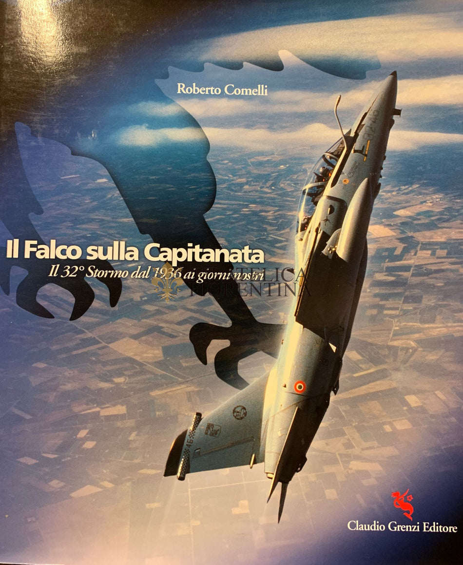 Libro "Il Falco sulla Capitanata" Il 32° Stormo dal 1936 ai giorni nostri