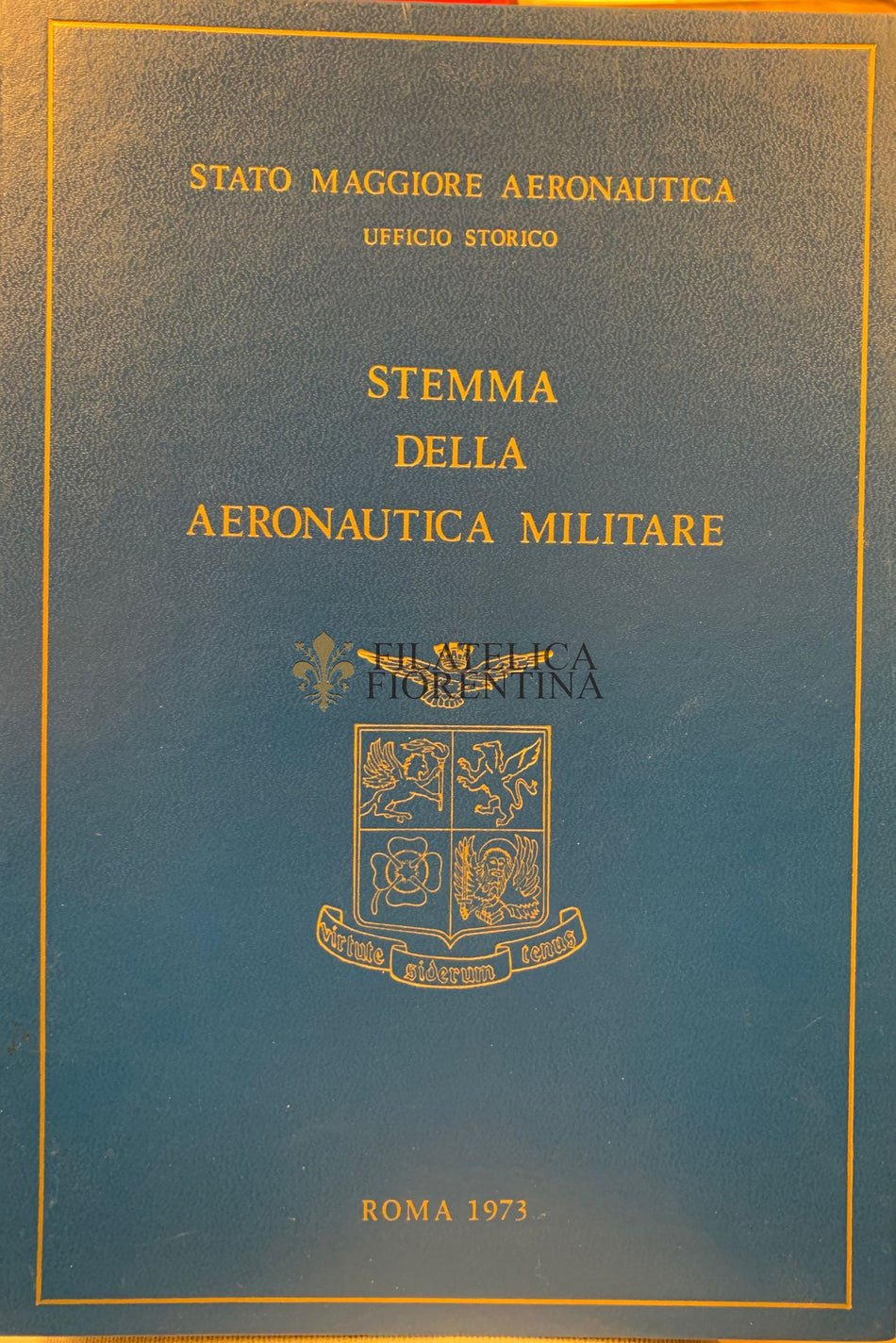 Libro "Stemma della Aeronautica Militare" - Stato Maggiore Aeronautica Ufficio Storico