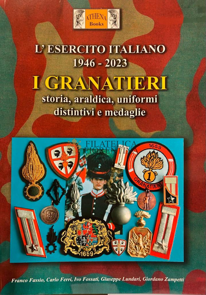 " I GRANATIERI " - Storia, araldica, uniformi, distintivi e medaglie