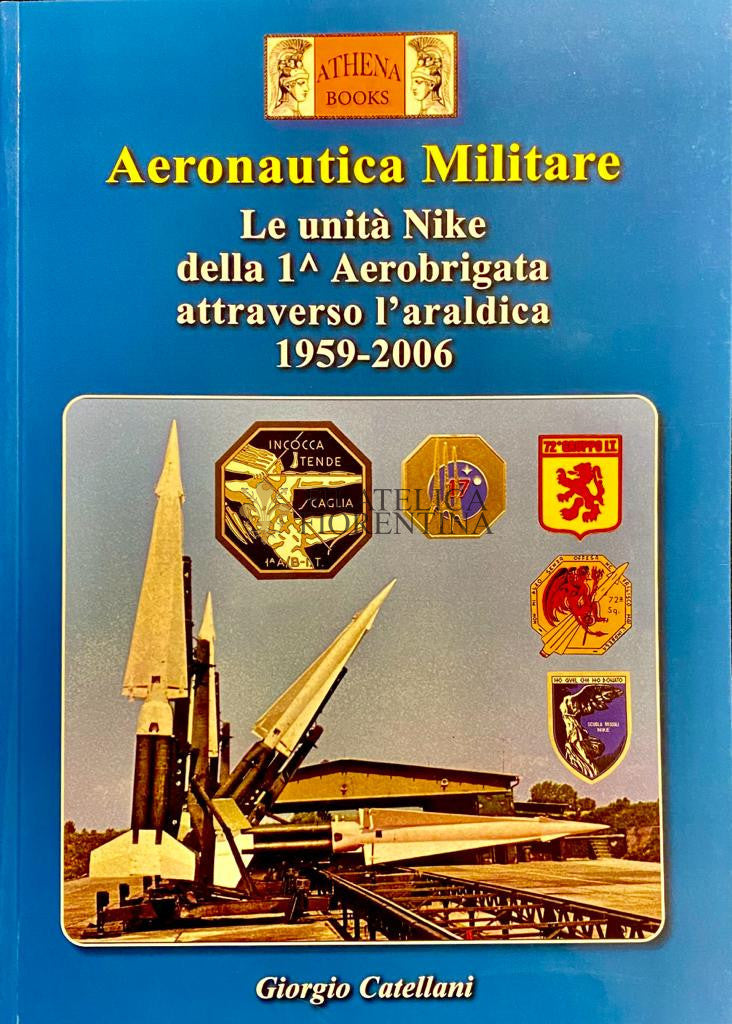 Aeronautica Militare - Le unità Nike della 1^ Aerobrigata