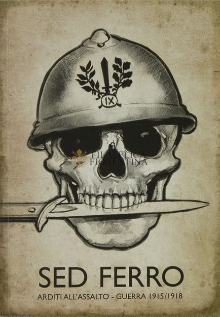 Libro "SED FERRO Arditi all’assalto – Guerra 1915/1918"