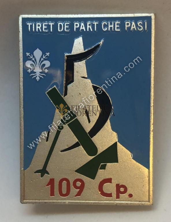 Distintivo della 109^ Compagnia Mortai "Tiret de part che pasi" - marcato Granero